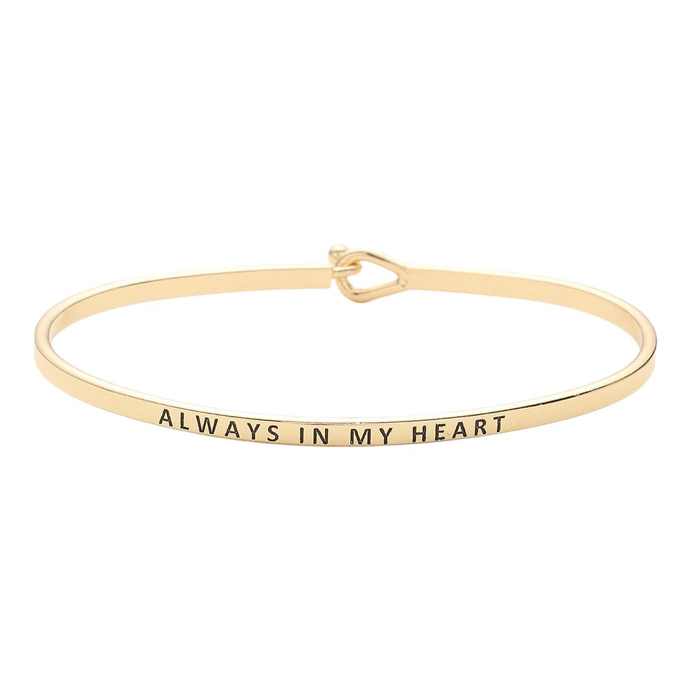 "Always in my heart" Thin Metal Hook Bracelet