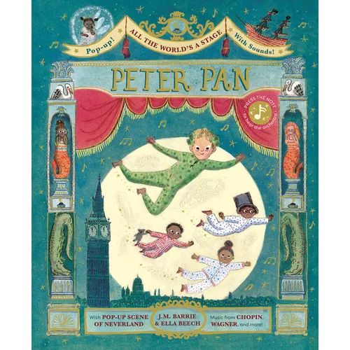 All the World's a Stage: Peter Pan: A Pop-Out Sound Adventure - Hardcover