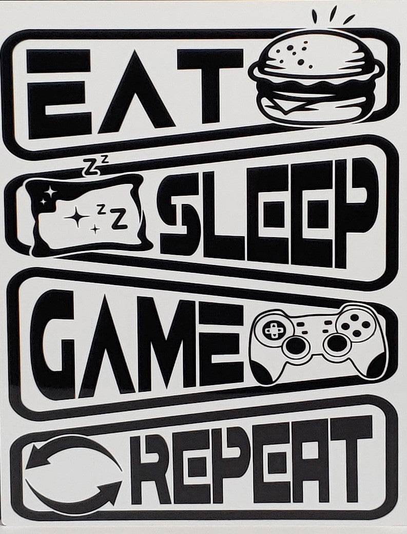 Eat, Sleep, Game, Repeat Aluminum Sign 8x10