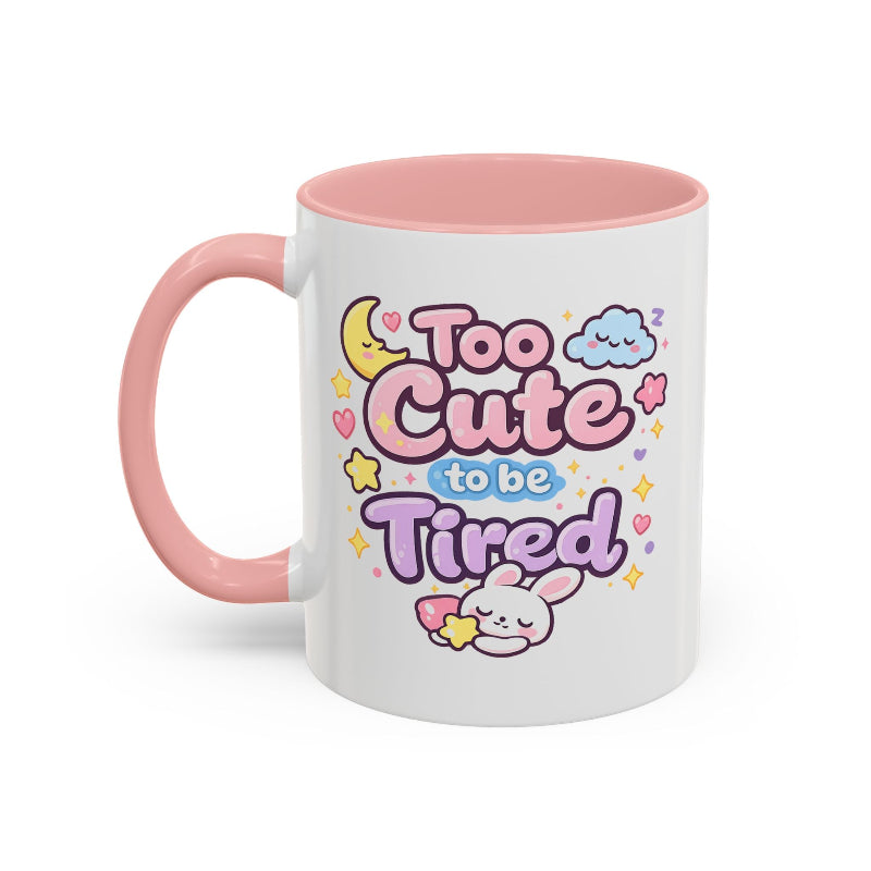 “Too Cute to Be Tired” Kawaii Bunny Mug