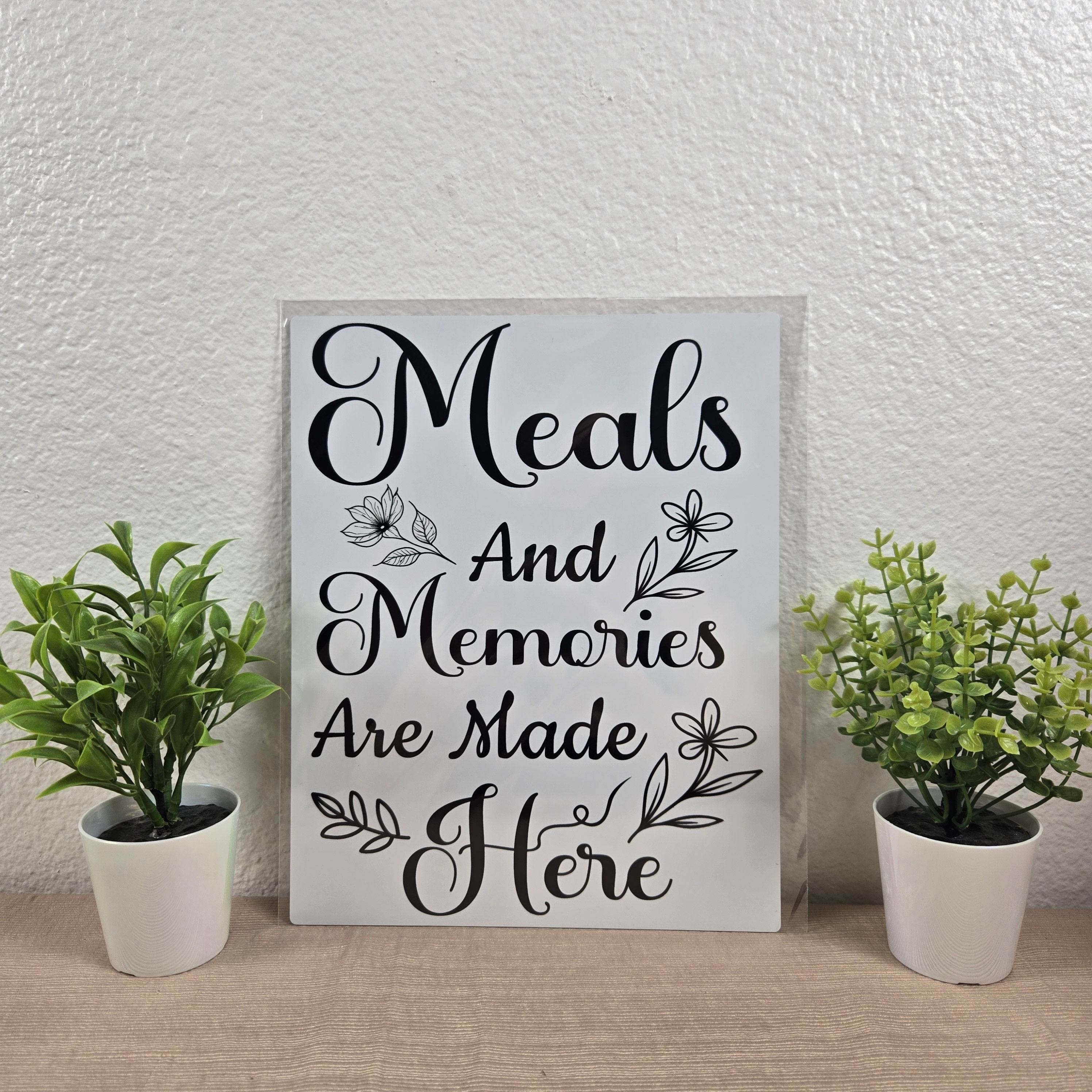 Meals and Memories are Made Here Aluminum Sign 8x10