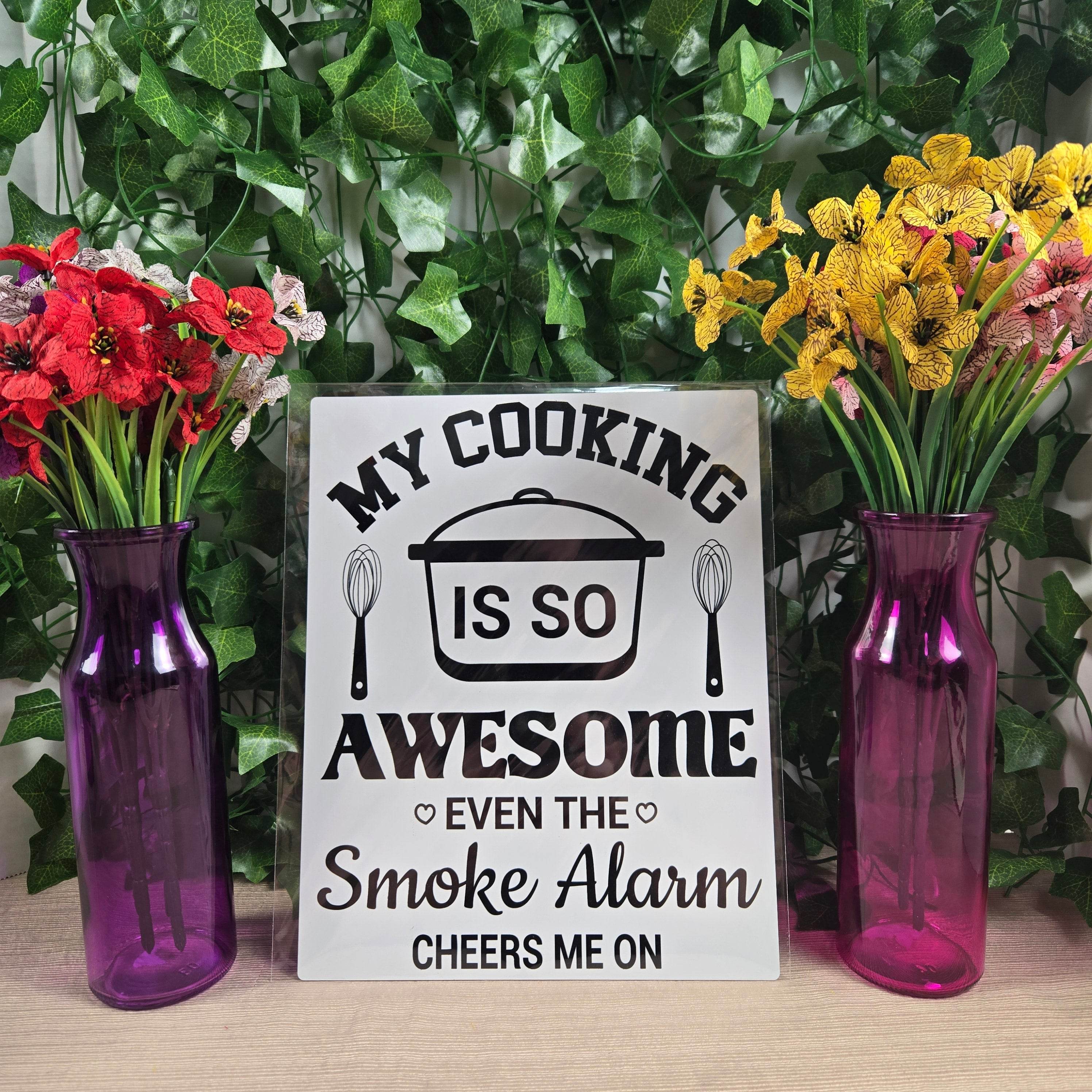 My Cooking is so Awesome even the Smoke Detector Cheers me on Aluminum Sign 8x10