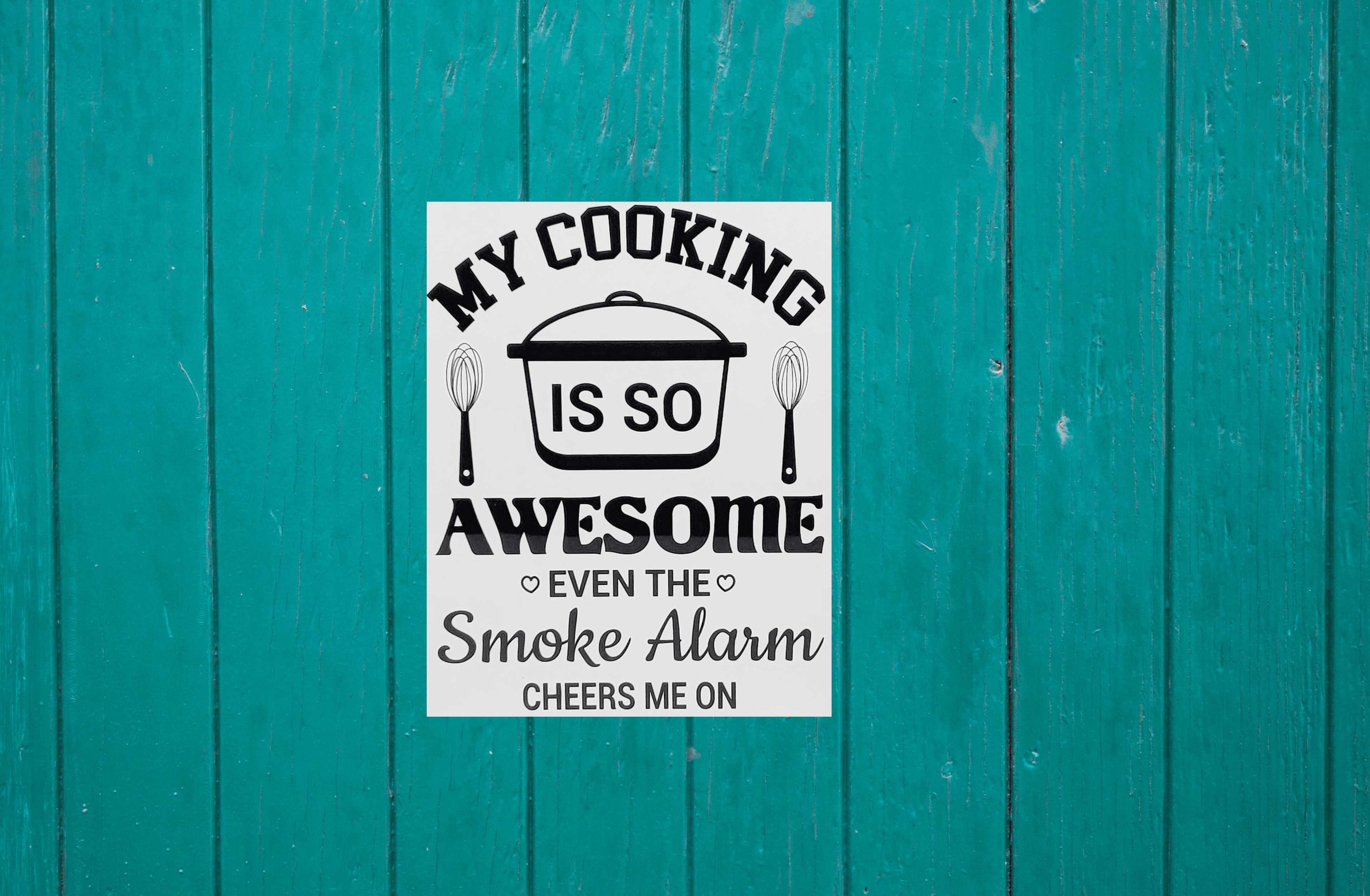 My Cooking is so Awesome even the Smoke Detector Cheers me on Aluminum Sign 8x10