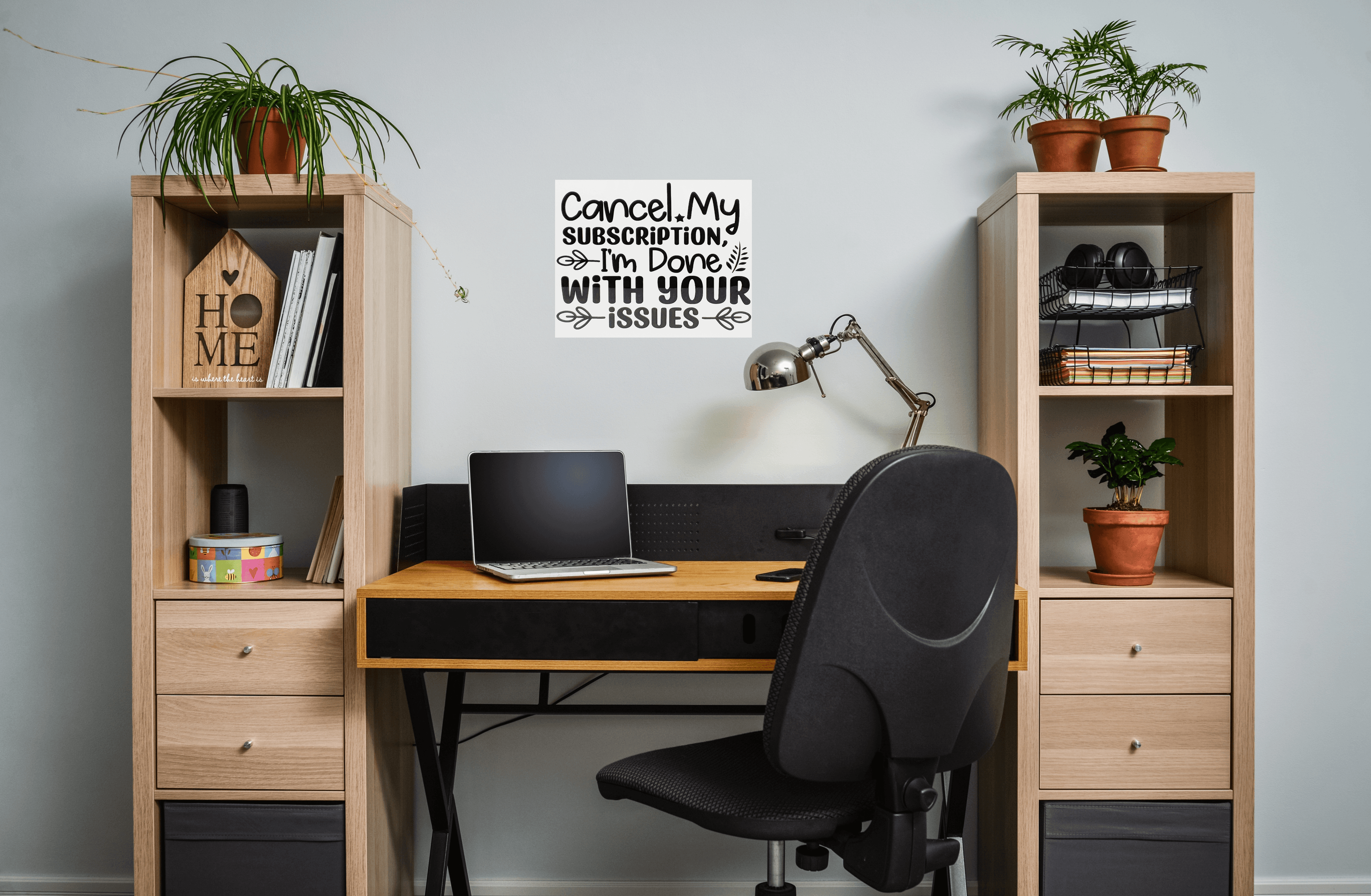 Cancel my Subscription, I'm Done with your Issues Aluminum Sign 8x10