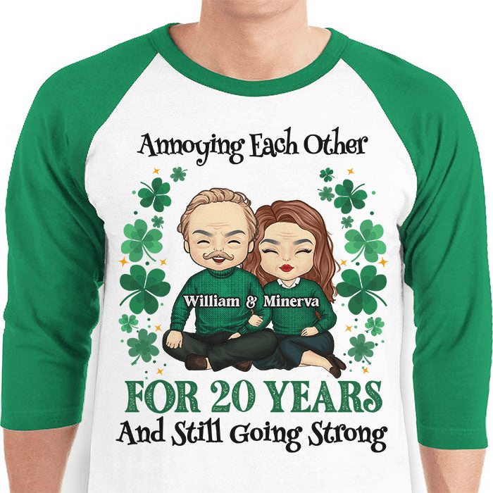 Annoying Each Other For Years And Still Going Strong  - Personalized Custom Baseball Tee Raglan Jersey T Shirt - St. Patrick's Day, Birthday, Loving, Funny Gift For Couples, Anniversary, Husband, Wife, Girlfriend, Boyfriend, Her/Him