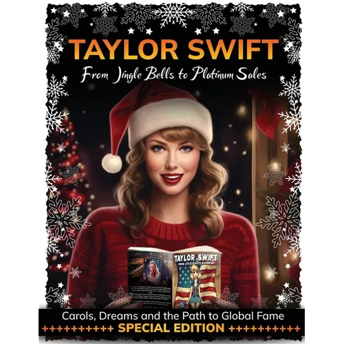 "Taylor Swift: From Jingle Bells to Platinum Sales" - Paperback