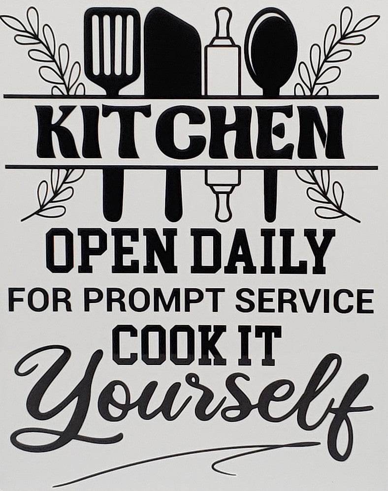 Kitchen Open Daily, for Prompt Service Cook it Yourself Aluminum Sign 8x10
