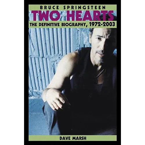 Bruce Springsteen: Two Hearts, the Story - Paperback