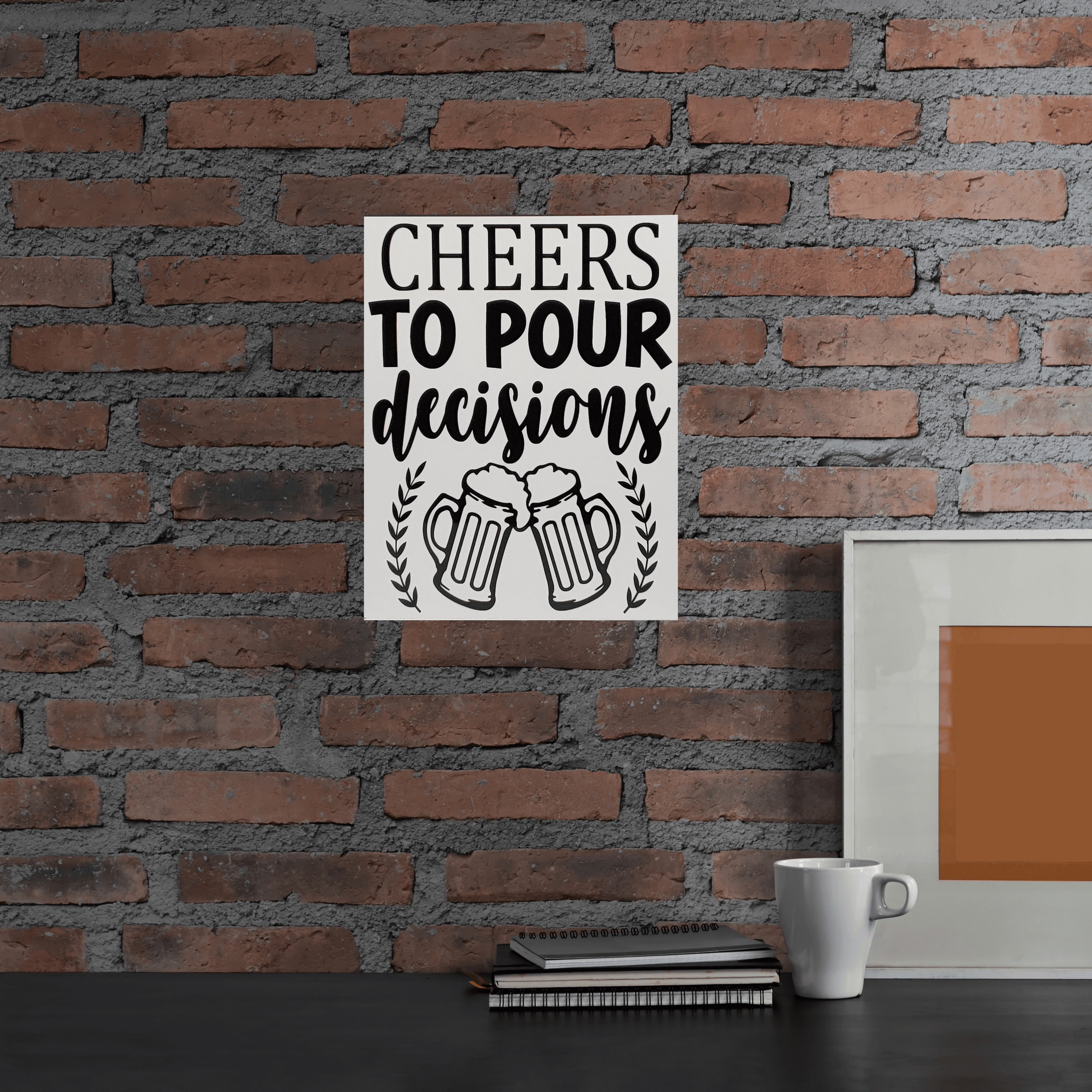 Cheers to Pour Decisions Aluminum Sign 8x10