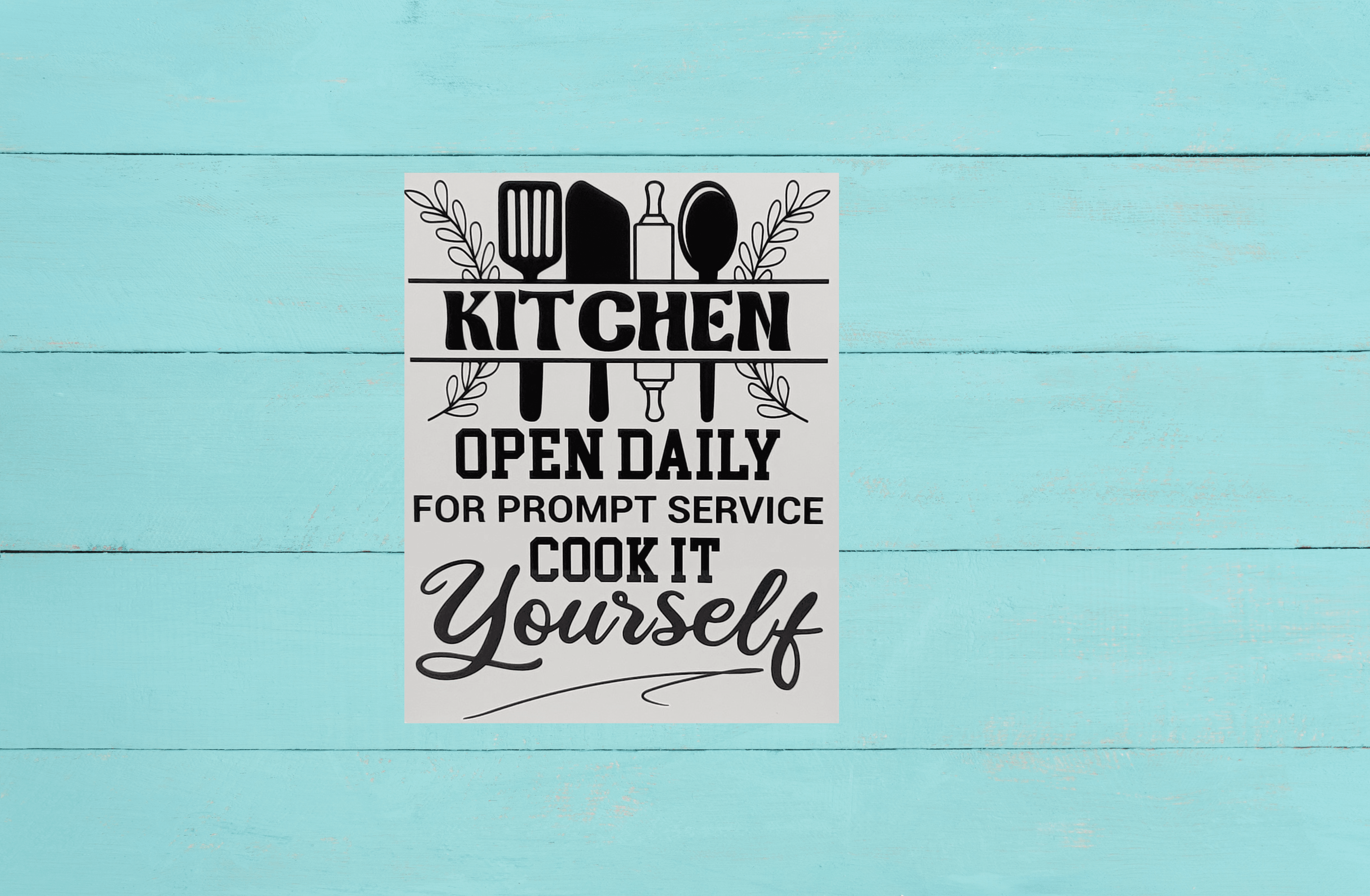Kitchen Open Daily, for Prompt Service Cook it Yourself Aluminum Sign 8x10