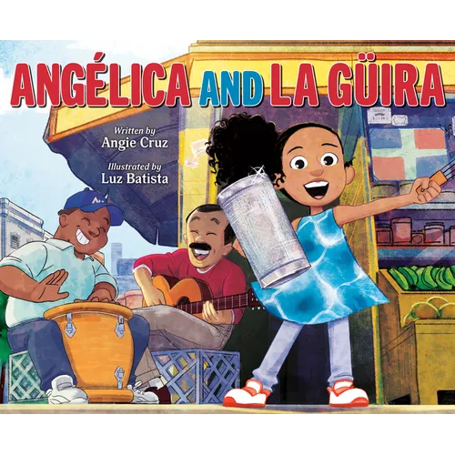 Angélica and La Güira - Hardcover