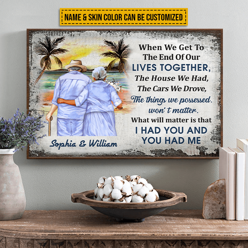 Beach Old Couple When We Get To The End, Personalized Family Gift For Couples, Valentine, Anniversary, Husband Wife, Her/Him, Grandma/Grandpa, Grandparent | Poster