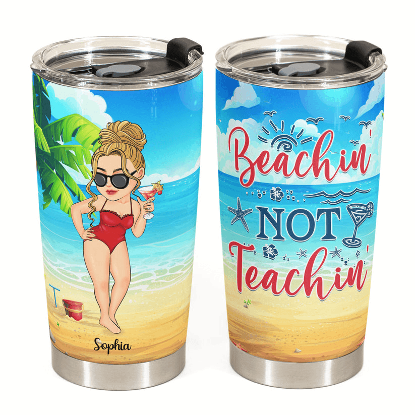 Beaching Not Teaching, Teacher Off Duty - Personalized Custom 20oz Fat Tumbler Cup - Summer Break, Last Day Of School, Birthday, Loving, Funny Gift for Teacher, Kindergarten, Preschool, Pre K, Paraprofessional