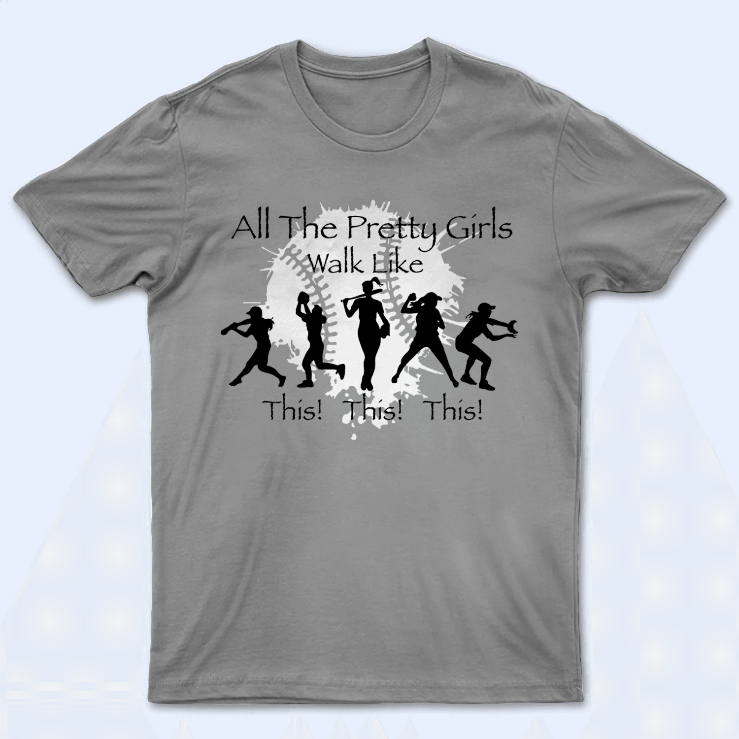 All The Pretty Girls Walk Like This - Baseball/Softball - Personalized Custom Youth T Shirt - Gift for Sport Grandma, Mom, Wife, Grandparent