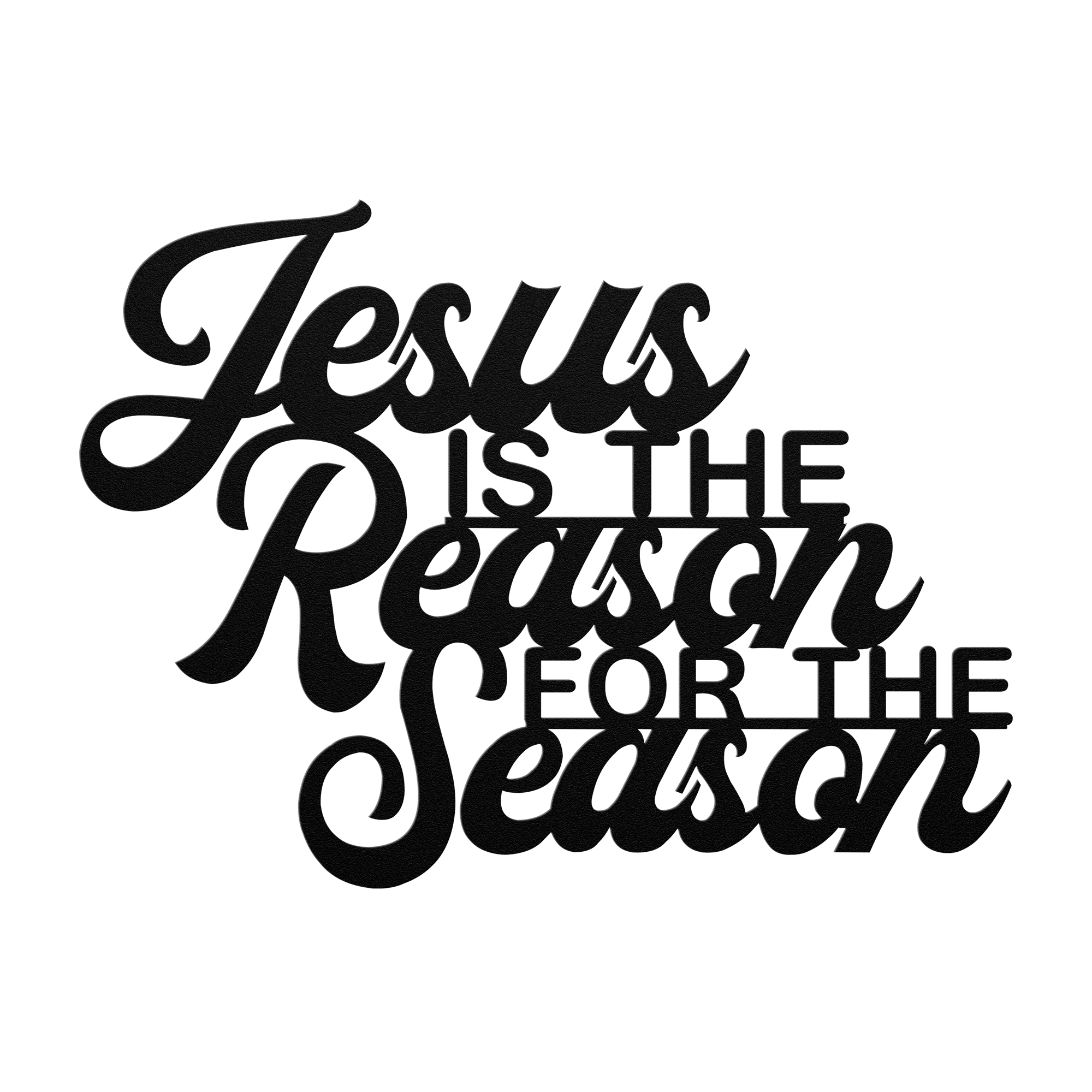 Jesus Is the Reason for the Season – Christmas Metal Wall Sign - 5 Colors & 6 Sizes!