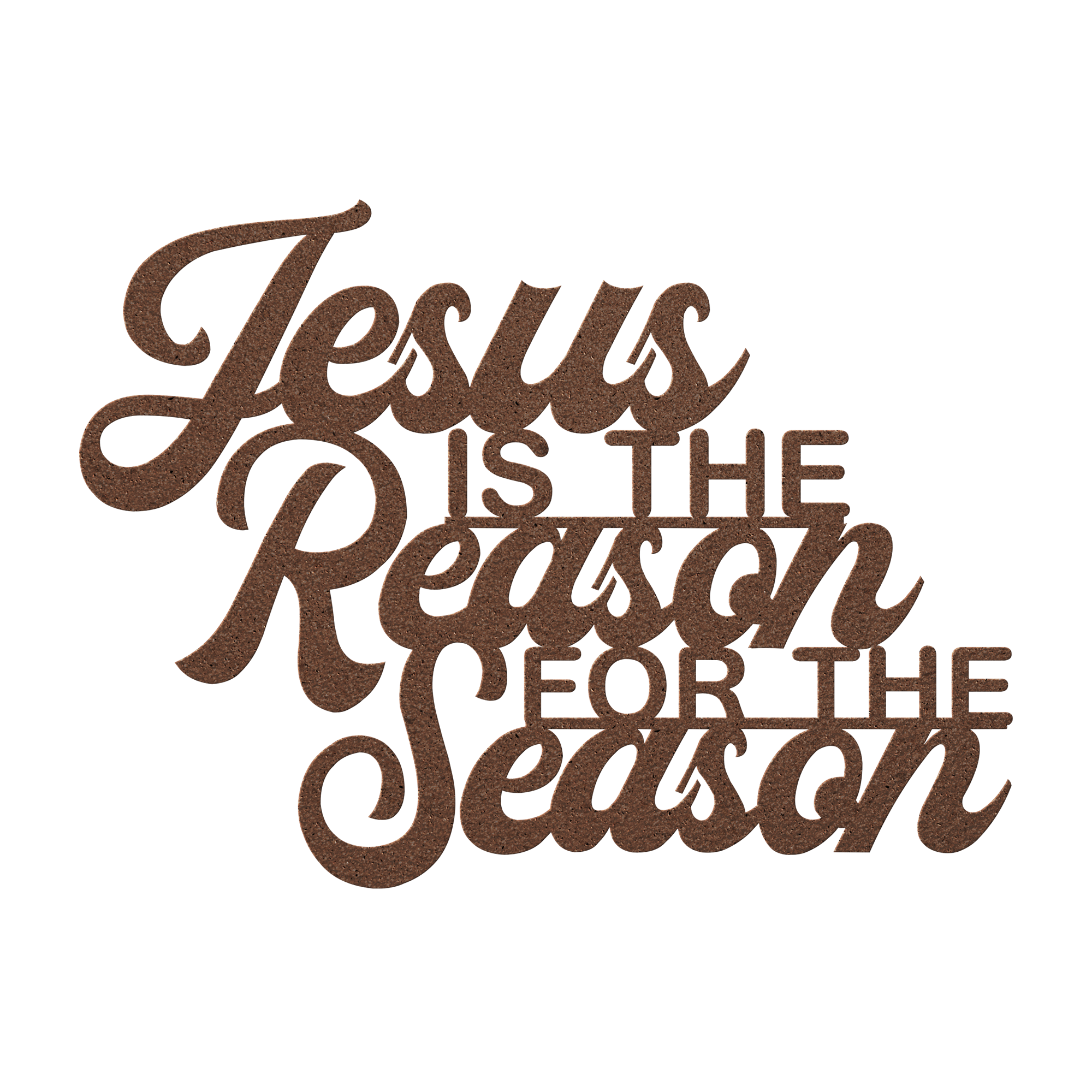 Jesus Is the Reason for the Season – Christmas Metal Wall Sign - 5 Colors & 6 Sizes!
