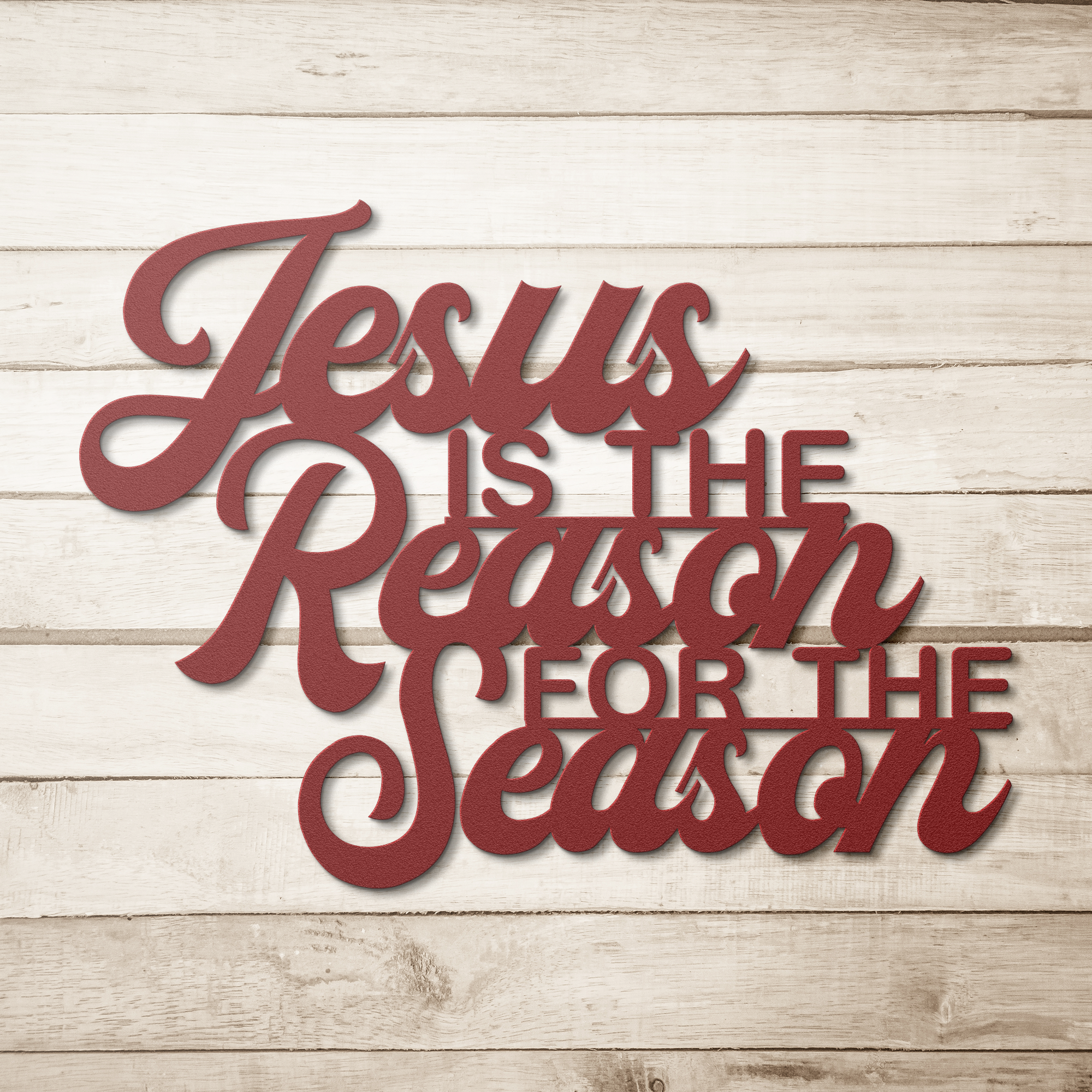 Jesus Is the Reason for the Season – Christmas Metal Wall Sign - 5 Colors & 6 Sizes!