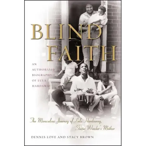 Blind Faith: The Miraculous Journey of Lula Hardaway, Stevie Wonder's Mother - Paperback