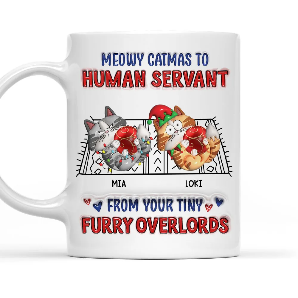 Meowy Catmas To Human Servant - Personalized Custom 3D Inflated Effect Mug - Gift For Cat Lovers, Pet Lovers, Cat Mom, Cat Dad