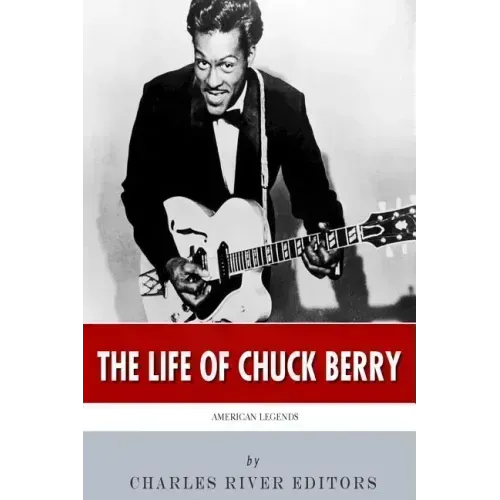 American Legends: The Life of Chuck Berry - Paperback