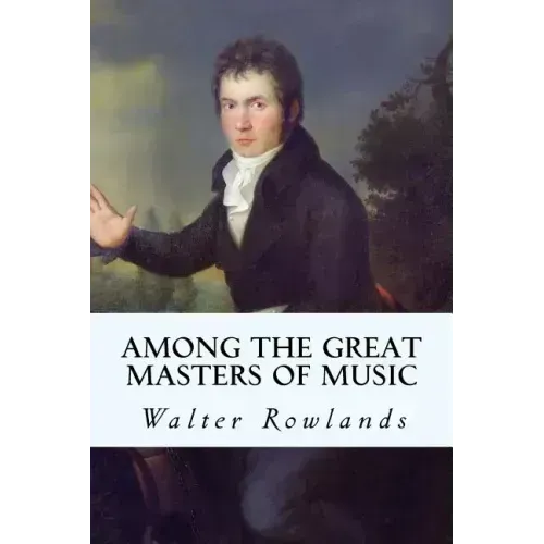 Among the Great Masters of Music - Paperback