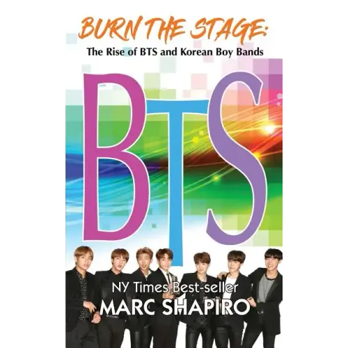Burn the Stage: The Rise of BTS and Korean Boy Bands - Paperback