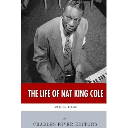 American Legends: The Life of Nat King Cole - Paperback
