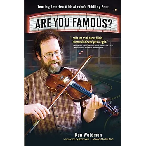 Are You Famous? Touring America with Alaska's Fiddling Poet - Paperback
