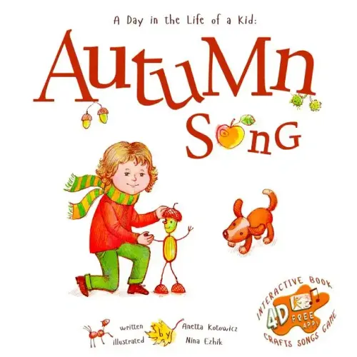 Autumn Song: A Day In The Life Of A Kid - A perfect children's story book collection. Nature and seasonal activities, fall crafts, - Hardcover