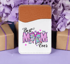 Best Mom Ever Adhesive Faux Leather Cell Phone Wallet