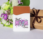 Best Mom Ever Adhesive Faux Leather Cell Phone Wallet