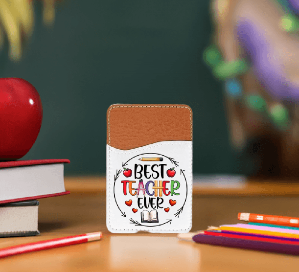 Best Teacher Adhesive Faux Leather Cell Phone Wallet