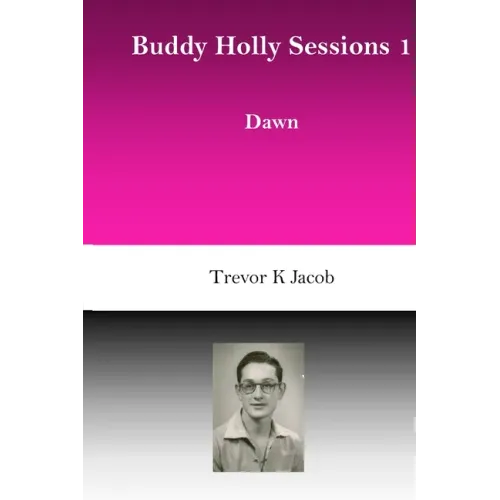 Buddy Holly Sessions: 1 Dawn - Paperback