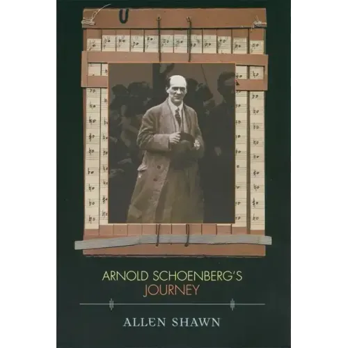 Arnold Schoenberg's Journey - Paperback