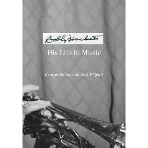 Bobby Hackett: His Life In Music - Paperback