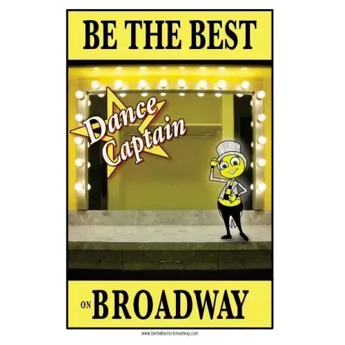 Be the best DANCE CAPTAIN on Broadway: Be the best DANCE CAPTAIN on Broadway - Paperback