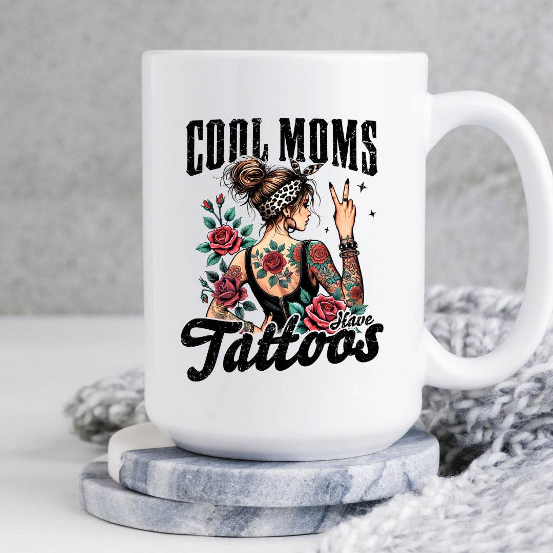 Cool Moms Have Tattoos 11oz or 15oz Coffee Mug