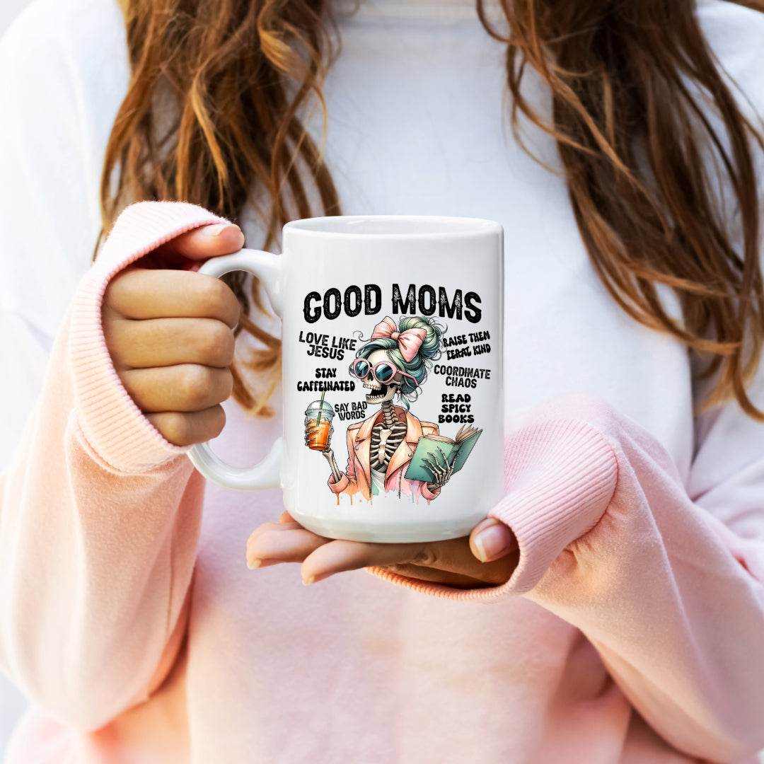 Good Moms Skeleton 11oz or 15oz Mug