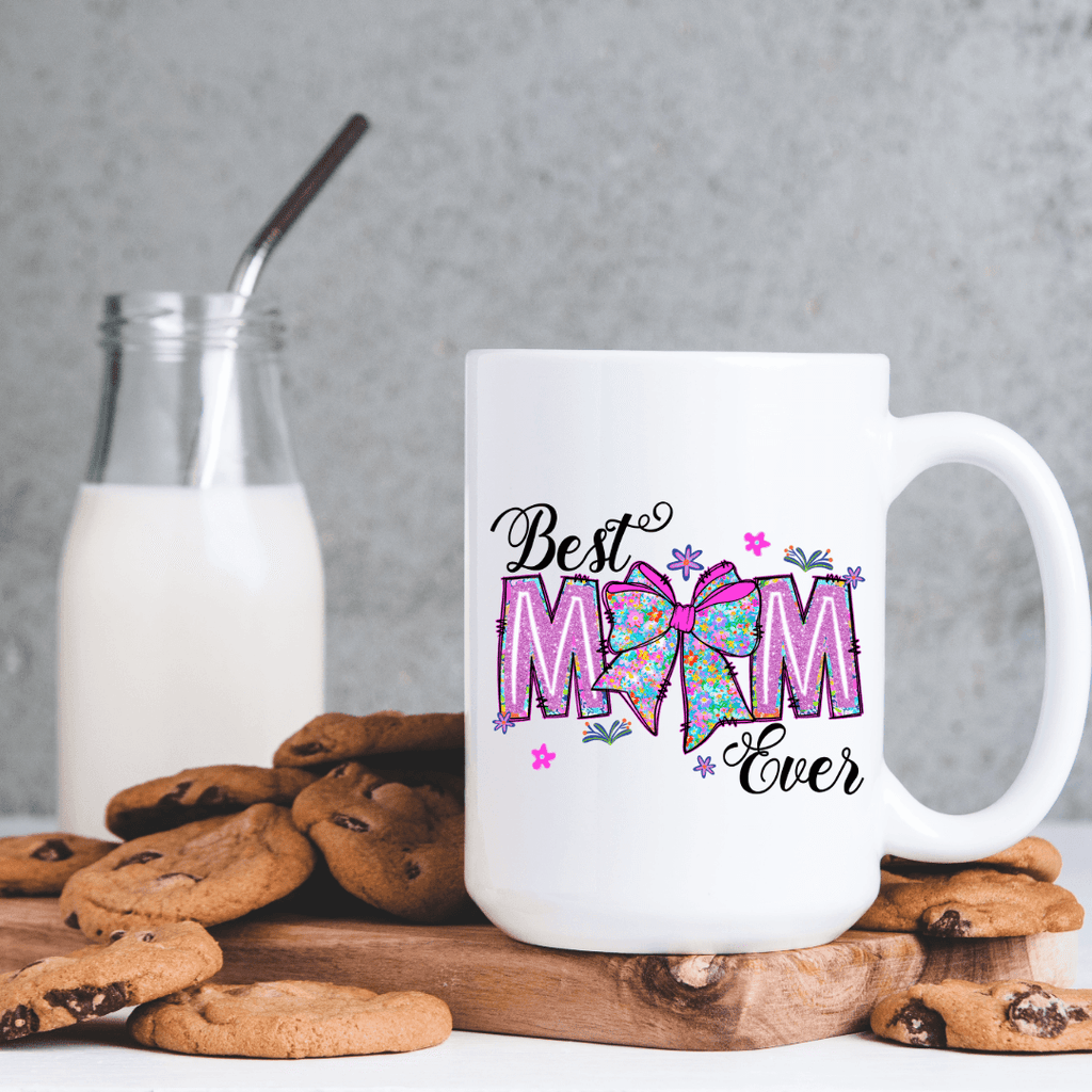 Best Mom Ever 11oz or 15oz Coffee Mug