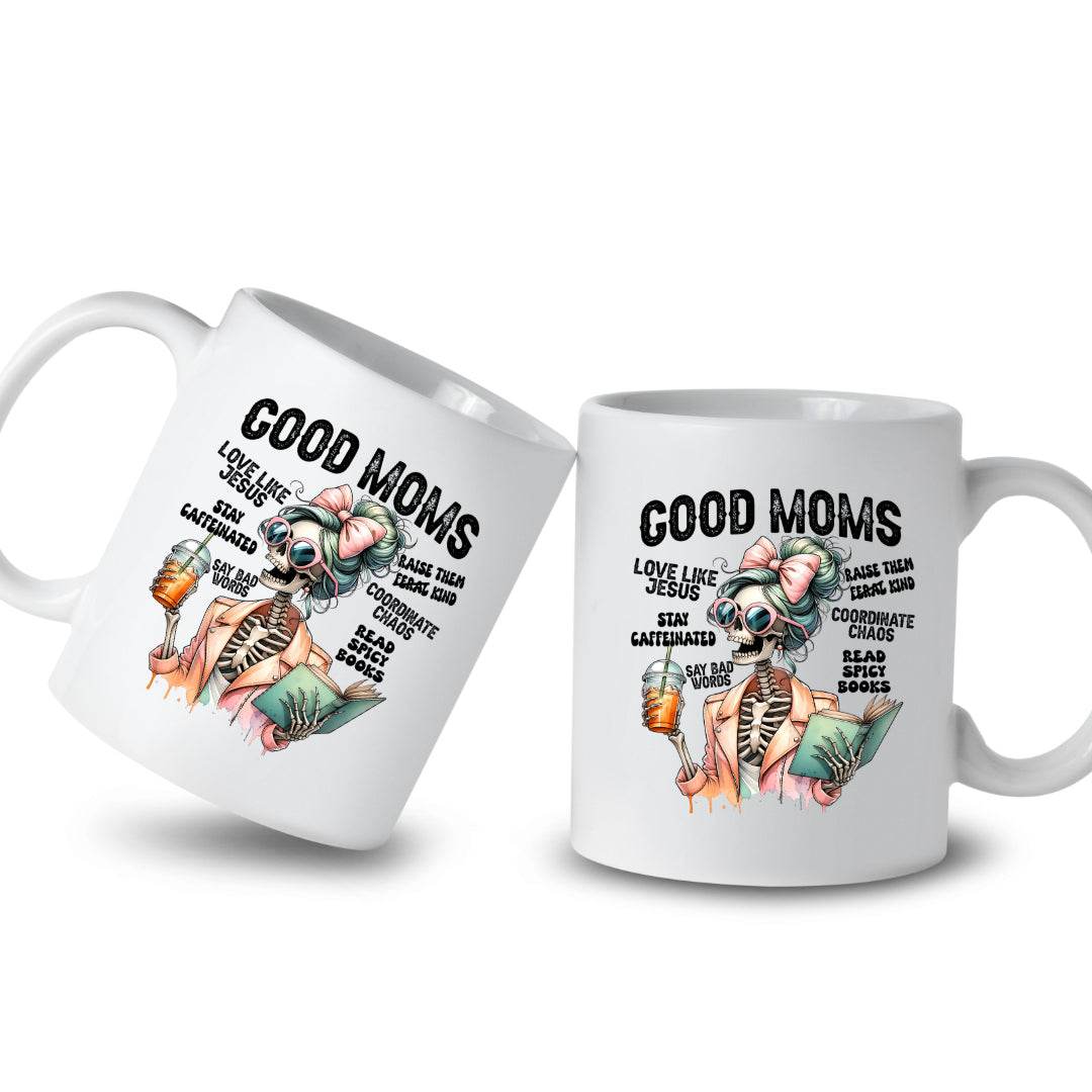 Good Moms Skeleton 11oz or 15oz Mug