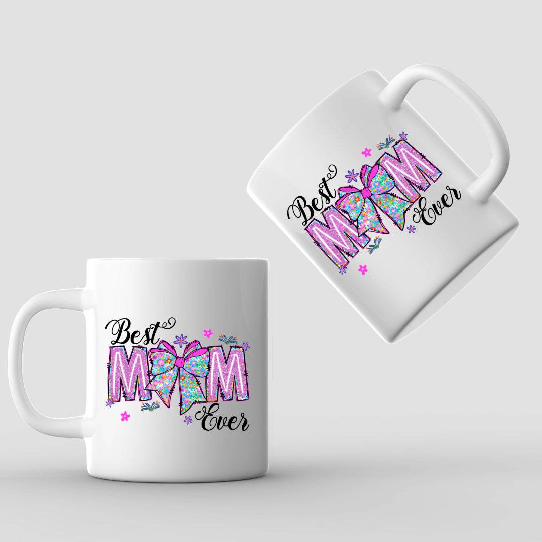 Best Mom Ever 11oz or 15oz Coffee Mug