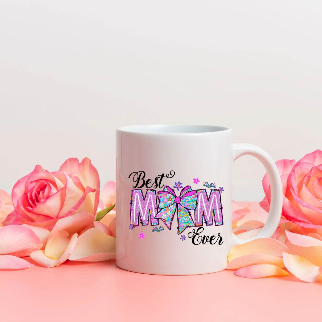 Best Mom Ever 11oz or 15oz Coffee Mug