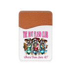 The Hot Flashes Club, Where Them Fans At Adhesive Faux Leather Cell Phone Wallet