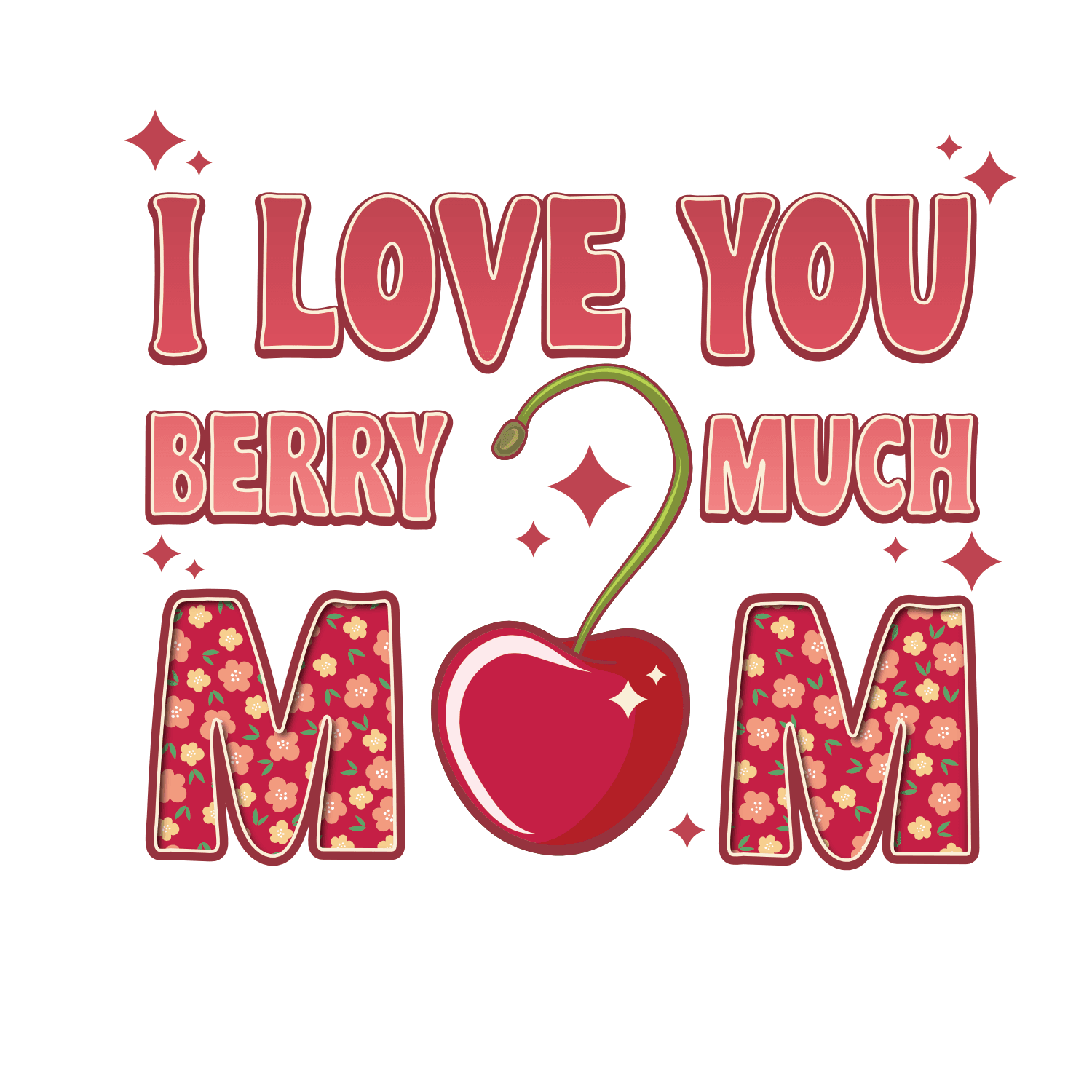 I Love You Berry Much Mom 8x10 Sign