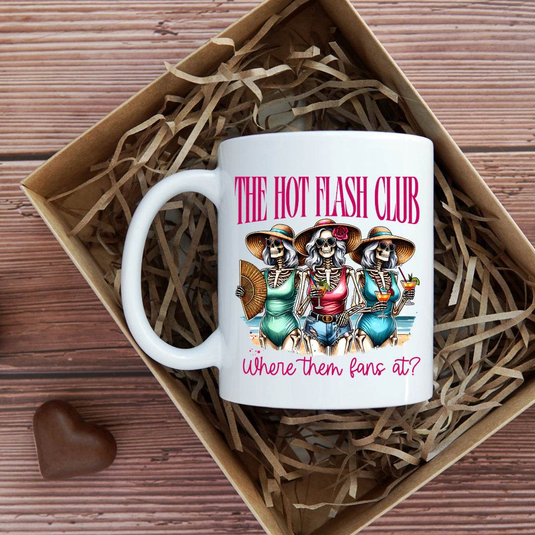 Hot Flash Club, Where them Fans at 11oz or 15oz Coffee Mug