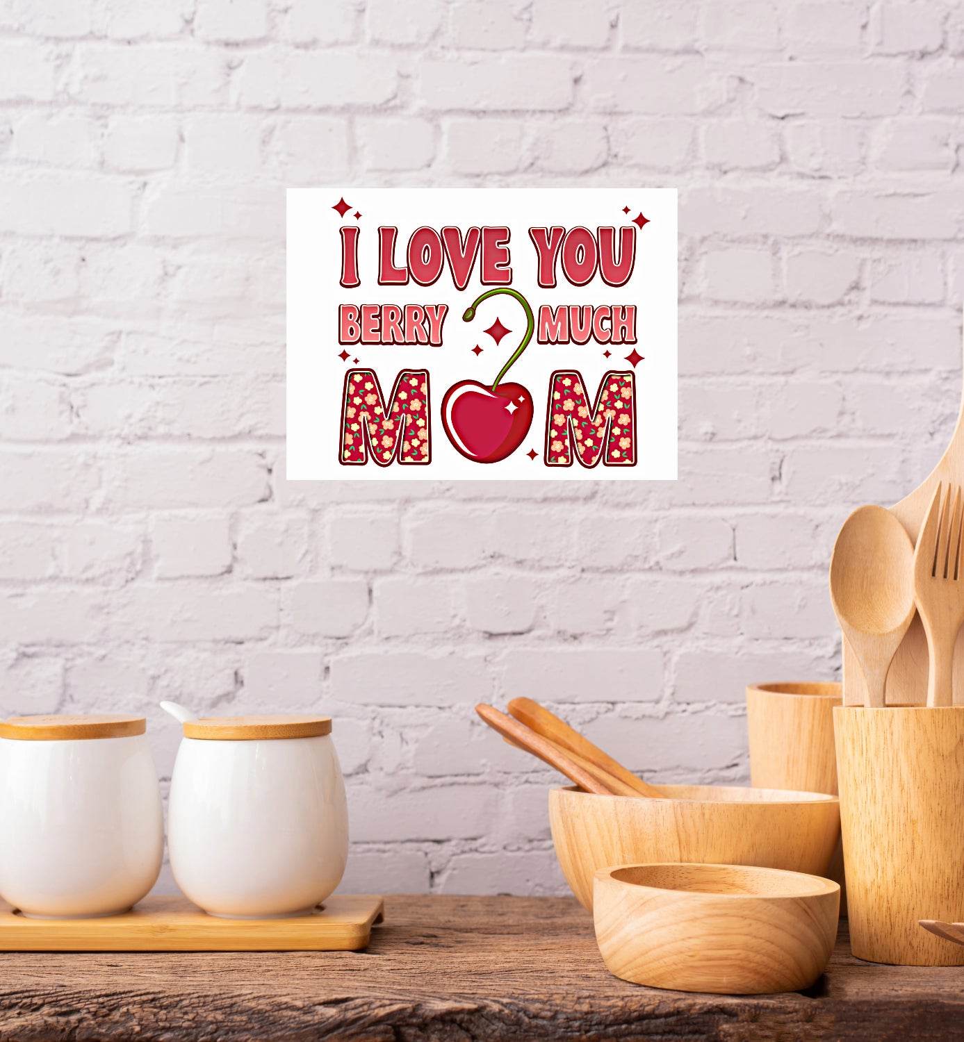I Love You Berry Much Mom 8x10 Sign