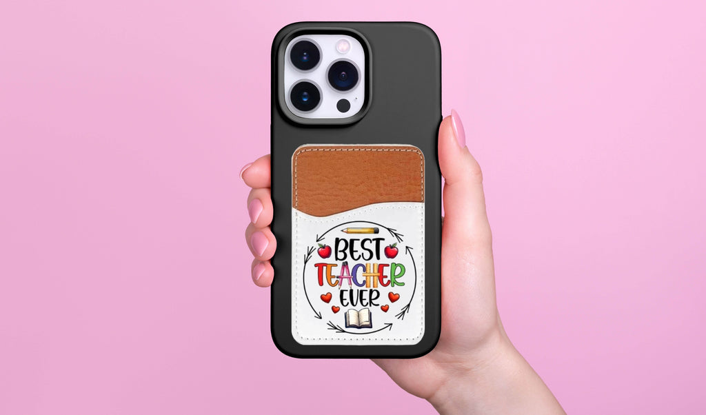 Best Teacher Adhesive Faux Leather Cell Phone Wallet
