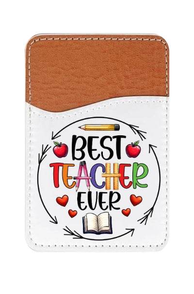 Best Teacher Adhesive Faux Leather Cell Phone Wallet