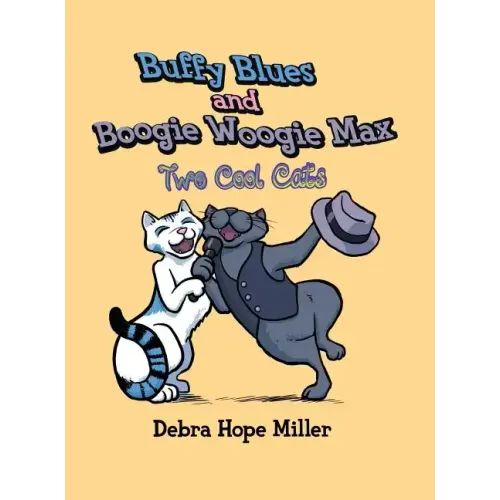Buffy Blues And Boogie Woogie Max: Two Cool Cats - Hardcover