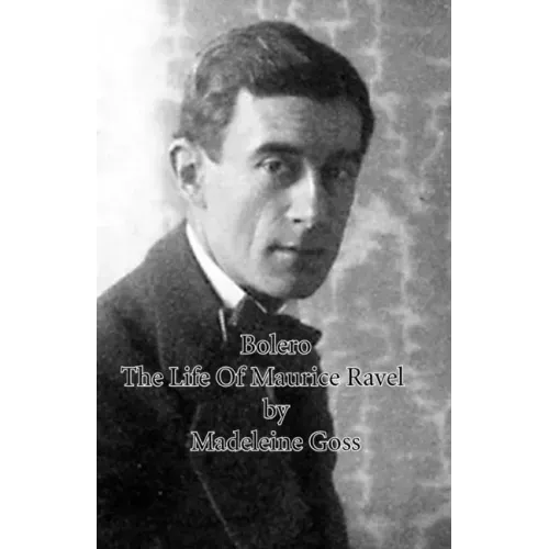 Bolero - The Life of Maurice Ravel - Paperback